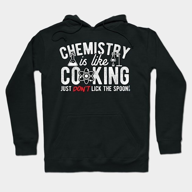 chemistry is like cooking Hoodie by CurlyDesigns